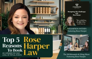 Top 5 Reasons to book Rose Harper Law as a speaker for your local or Virtual Event, or as a Podcast Guest: